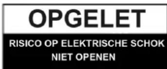 OPGELET RISICO OP ELEKTRISCHE SCHOK NIET OPENEN