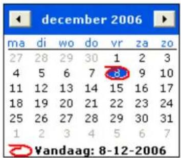 december 2006 ma di wo do vr za zo 27 28 29 30 1 2 3 4 5 6 7 d 9 10 11 12 13 14 15 16 17 18 19 20 21 22 23 24 25 26 27 28 29 30 31 1 2 3 4 5 6 7 Vandaag: 8-12-2006