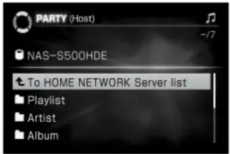 PARTY (Host) -/7 NAS-S500HDE To HOME NETWORK Server list ■ Playlist ■ Artist ■ Album