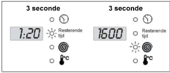 3 seconde 1:20 Resterende tijd °C 3 seconde 1600 Resterende tijd °C