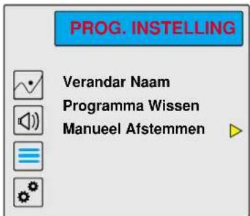 PROG. INSTELLING Verandar Naam Programma Wissen Manueel Afstemmen