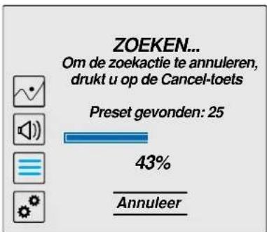 ZOEKEN... Om de zoekactie te annuleren, drukt u op de Cancel-toets Preset gevonden: 25 43% Annuleer