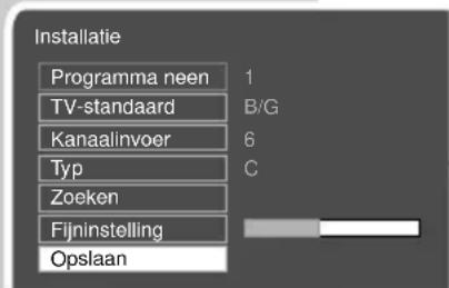 Installatie Programma neen 1 TV-standaard B/G Kanaalinvoer 6 Typ C Zoeken Fijninstelling Opslaan