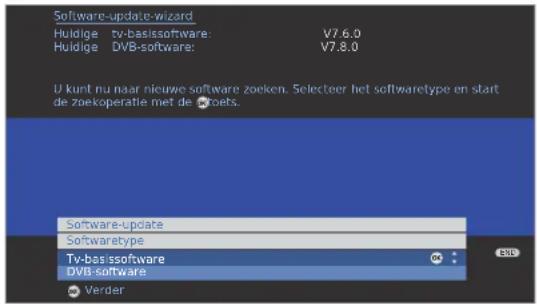 Software-update-wizard Huidige tv-basissoftware: V7.6.0 Huidige DVB-software: V7.8.0 U kunt nu naar nieuwe software zoeken. Selecteer het softwaretype en start de zoekoperatie met de zoets. Software-update Softwaretype Tv-basissoftware DVB-software Verder
