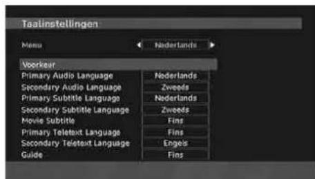 Taalinstellingen Menu Nederlands Voorker Primary Audio Language Secondary Audio Language Primary Subtitle Language Secondary Subtitle Language Movie Subtitle Primary Teletext Language Secondary Teletext Language Guide Nederlands Zweeds Nederlands Zweeds Fins Fins Engels Fins