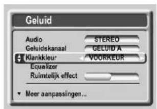 Geluid Audio STEREO Geluidskanaal GELUID 'A Klankkleur VOORKEUR Equalizer Ruimtelijk effect ▼ Meer aanpassingen...
