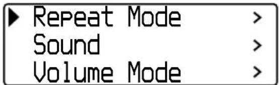 Repeat Mode > Sound Volume Mode >