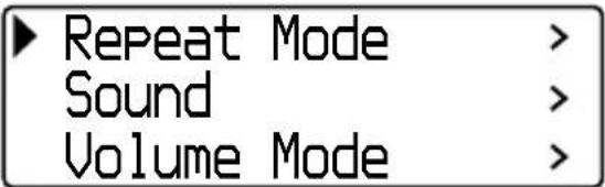 Repeat Mode > Sound Volume Mode >