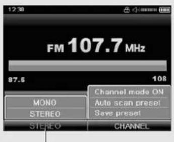 FM 107.7 MHz 87.6 108 MONO STEREO STEREO CHANNEL mode ON Auto scan preset Save preset CHANNEL