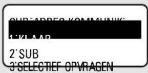 SUB-APRER-KOMMUNIK 1'KLAAR 2'SUB 3'SELECTIEF OPVRAGEN