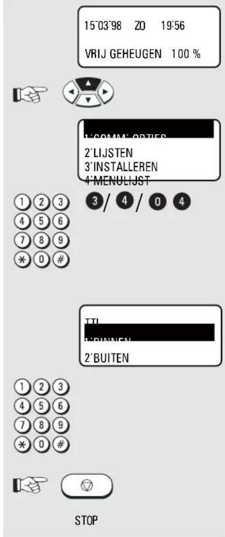 15'03'98 Z0 19:56 VRIJ GEHEUGEN 100 % 1'SOMMORITIES 2'LIJSTEN 3'INSTALLEREN 4'MENULIJST 1 2 3 4 5 6 7 8 9 * 0 # 3 / 4 / 0 4 TII 1'BUTEN 2'BUITEN 1 2 3 4 5 6 7 8 9 * 0 # STOP