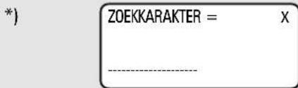 *) ZOEKKARAKTER = X --------