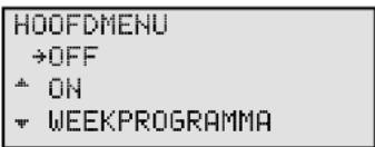 HOOFDMENU →OFF + ON - WEEKPROGRAMMA
