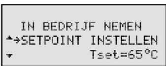 IN BEDRIJF NEMEN →SETPOINT INSTELLEN Tset=65°C