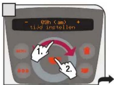 - 09h (am) tijd instellen 1. 2.