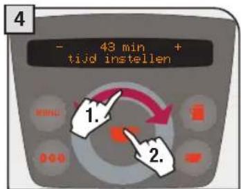 - 43 min + tijd instellen 1. 2.