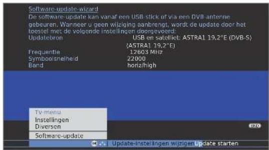 Software-update-wizard De software-update kan vanaf een USB-slick of via een DVB-antenne gebeuren. Warmeer u geen wijziging aanbrengt, wordt de update door het toestel met de volgende instellingen doorgevoerd: Updatebron USB on sateliet: ASTRA1 19,2°E (DVB-S) (ASTRA1 19,2°E) Frequentie 12603 MHz Symboolsinheid 22000 Band horiz/high Tv-menu Instellingen Diversen Software-update Update-instellingen wijzigen Update starten