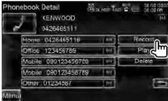 Phonebook Detail KENWOOD 0426465111 Home 0426465116 Office 123456789 Mobile 090123456789 Mobile 090123456789 Other 01234567 Record Play Delete Menu