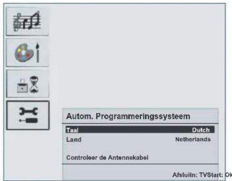 Autom. Programmerssysteem Taal Dutch Land Netherlands Controleer de Antennekabel Afsluin: TVStart: Ok