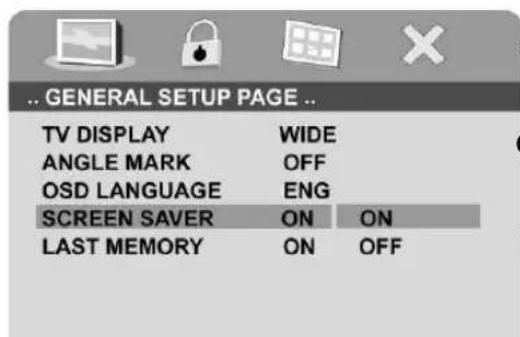 .. GENERAL SETUP PAGE .. TV DISPLAY WIDE ANGLE MARK OFF OSD LANGUAGE ENG SCREEN SAVER ON ON LAST MEMORY ON OFF