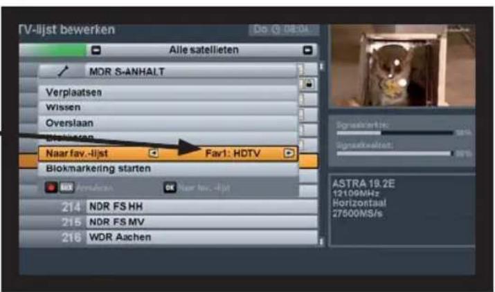 TV-lijst bewerken Aile satellieten MDR S-ANHALT Verplaatsen Wissen Overslaan Blokmarkering starten Naar fav.-lijst Fav1: HDTV Blokmarkering starten 214 NDR FS HH 215 NDR FS MV 216 WDR Aachen Signaktartie: Signaktbeaktie: ASTRA 19.2E 12109MHz Horizontaal 27600MS/s