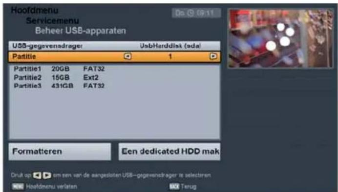 Hoofdmenu Servicemenu Beheer USB-apparaten U5B-gegevensdrager UsbHarddlsk (sda) Partitie 1 Partitle1 20GB FAT32 Partitle2 15GB Ext2 Partitle3 431GB FAT32 Formatteren Een dedicated HDD mak Druk op 📋 am sem van de aangesloten USB-gegevensdrager te selecteren Hoofdmenu verlaten Terug