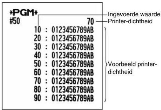 *PGM* #50 70 Ingevoerde waarde Printer-dichtheid 10 : 0123456789AB 20 : 0123456789AB 30 : 0123456789AB 40 : 0123456789AB 50 : 0123456789AB 60 : 0123456789AB 70 : 0123456789AB 80 : 0123456789AB 90 : 0123456789AB Voorbeeld printer- dichtheid