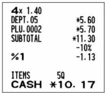 4x 1.40 DEPT.05 *5.60 PLU.0002 *5.70 SUBTOTAL *11.30 -10% %1 -1.13 ITEMS 5Q CASH *10.17