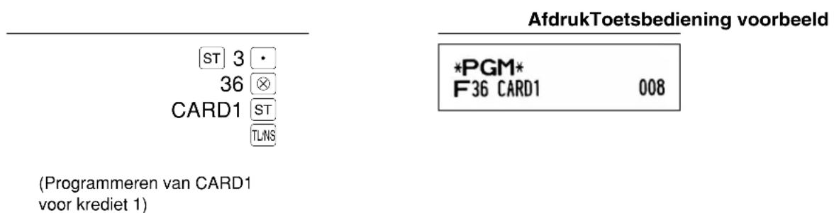 AfdrukToetsbediening voorbeeld *PGM* F36 CARD1 008 (Programmeren van CARD1 voor krediet 1)