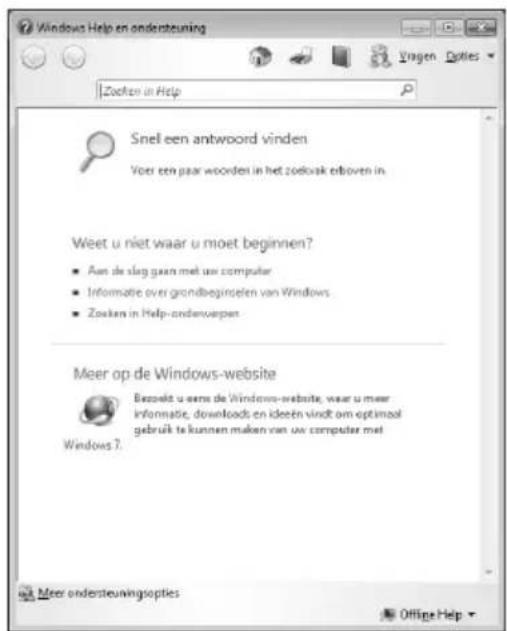 Windows Help en ondersteuning Zoofsen in Help Snell een antwoord vinden Voer een paar woorden in het zodovak erboven in Weet u niet waar u moet beginnen? Aan de slag gaan met uw computer Informatie over grondbegincelen van Windows Zoaken in Help-onderwerpen Meer op de Windows-website Bezoals u eens de Windows-website, waar u meer Informatie, downloads en ideen vindt om optimal gebruik te kunnen maken van uw computer met Windows 7. Meer ondersteuningsopties Offige Help