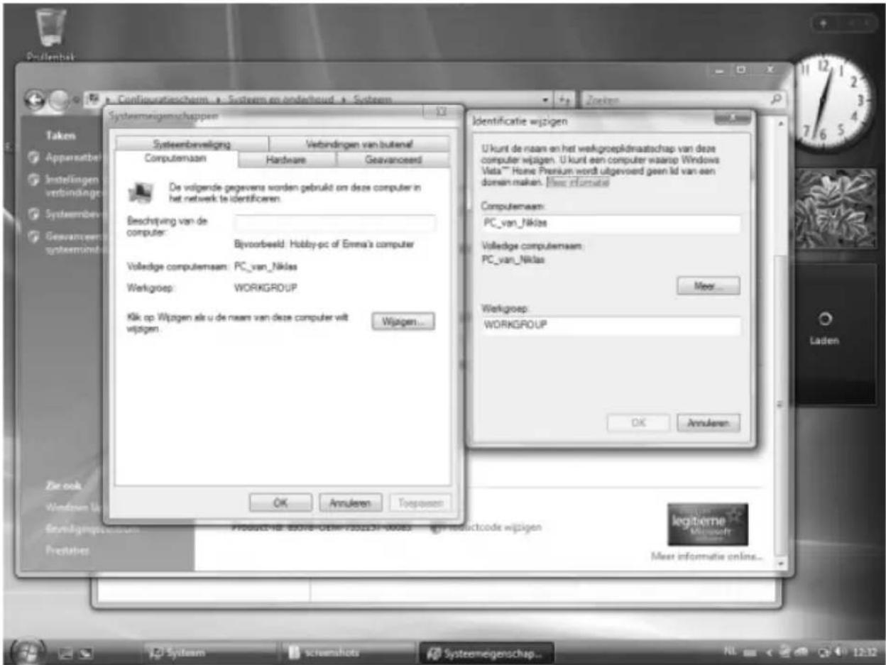 Systememigenschappen Systemembeveliging Verbindingen van buitenaf Computeraan Hardware Geavanceerd De volgende gegevens worden gebruikt om deze computer in het netwerk te identificeren. Beschrijving van de computer: Bijvoorbeeld: Hobby-pc of Emma's computer Volledige computemaan: PC_van_Niklas Werkgroep: WORKGROUP Kik op Wijzigen ook u de naam van deze computer wilt wijzigen... Wijzigen... Identificatie wijzigen U kunt de naam en het wekgroepdinaatschap van deze computer wijzigen. U kunt een computer waarop Windows Vista™ Home Premium wordt uitgevoerd geen lid van een domain maken. [Mee information] Computeraan: PC_van_Niklas Volledige computemaan: PC_van_Niklas Werkgroep: WORKGROUP Meer... OK Annularen Toepoweren Laden Systemaam screumshots Systememigenschappen...