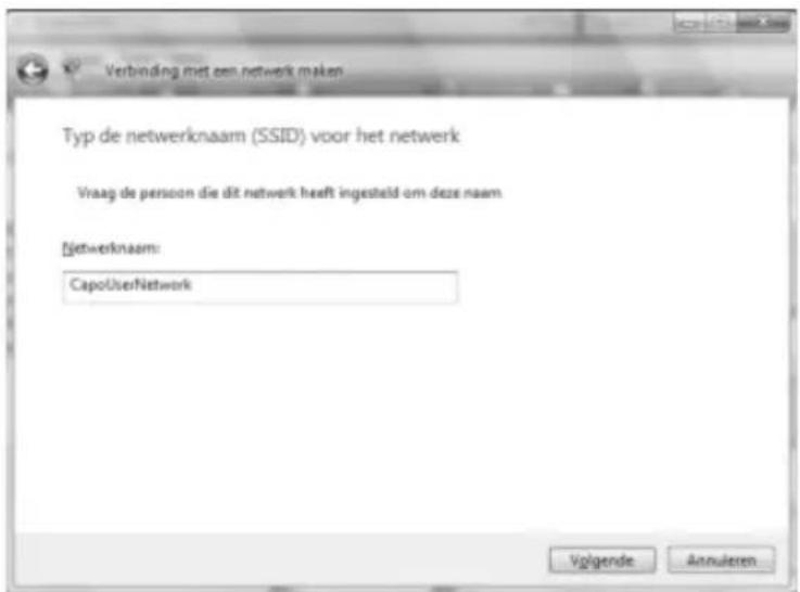 Verbinding met een netwerk maken Typ de netwerknaam (SSID) voor het netwerk Vraag de persoon die dit netwerk heeft ingesteld om deze naam Netwerknaam: CapoUserNetwork Volgende Annuleren