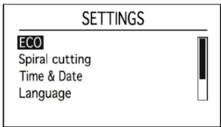 SETTINGS ECO Spiral cutting Time & Date Language
