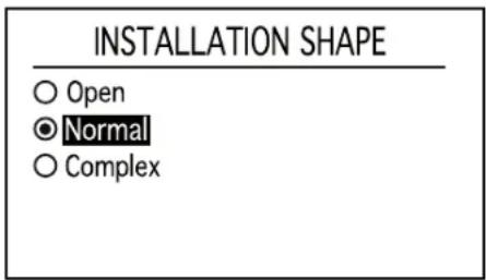 INSTALLATION SHAPE ○ Open ● Normal ○ Complex