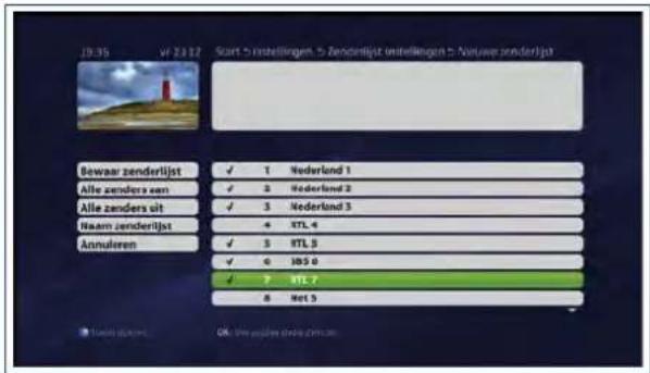 19:35 vr 24.12 Start S insteitlingen, S Zenderlijst insteitlingen, S Nauver zenderlijst Bewaar zenderlijst ✓ 1 Nederland 1 Alle zenders aan ✓ 2 Nederland 2 Alle zenders uit ✓ 3 Nederland 3 Naam zenderlijst 4 STL 4 Annularen ✓ 5 STL 5 ✓ 6 IOS 0 ✓ 7 STL 7 8 Net 5 OK - We appier deze zijm