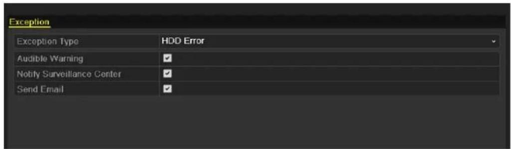 Exception Exception Type HDD Error Audible Warning ✓ Notify Surveillance Center ✓ Send Email ✓