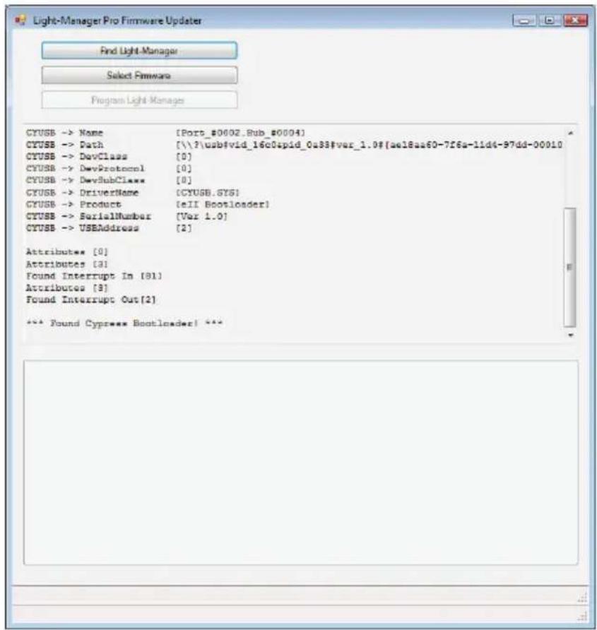 Light-Manager Pro Firmware Updater Find Light-Manager Select Firmware Program Light-Manager CYUSB -> Name [Port_#0002.Bub_#0004] CYUSB -> Dat [\\?\usb#vid_16c0spid_0a33#var_1.0${ae18aa60-7f6a-1ld4-97dd-00010 CYUSB -> DevClass [0] CYUSB -> DevProtocol [0] CYUSB -> DevSubClass* [0] CYUSB -> DriverName…