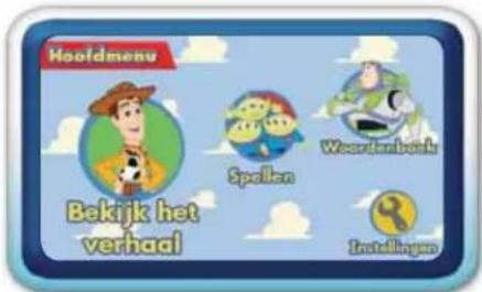 Hoofdmenu Bekijk het verhaal Spellen Woordenbook Instellingen