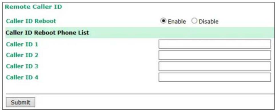 Remote Caller ID Caller ID Reboot Enable Disable Caller ID Reboot Phone List Caller ID 1 Caller ID 2 Caller ID 3 Caller ID 4 Submit