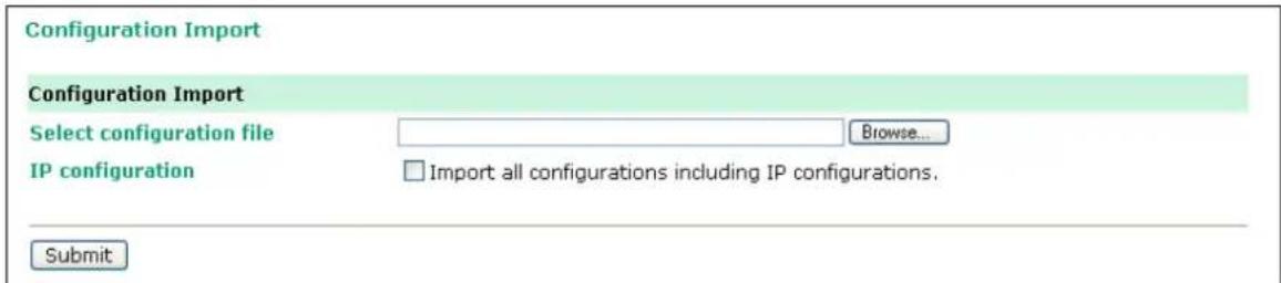 Configuration Import Configuration Import Select configuration file Browse... IP configuration Import all configurations including IP configurations. Submit