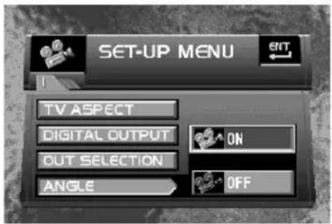 SET-UP MENU ENT TV ASPECT DIGITAL OUTPUT ON OUT SELECTION ANGLE OFF