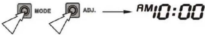 MODE ADJ. → AM10:00