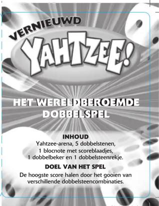 VERNIEUWD YAHTZEE! HET WEREL DIBEROEMDE DOBBEL SPEL INHOUD Yahtzee-arena, 5 dobbelstenen, 1 blocnote met scoreblaadjes, 1 dobbelbeker en 1 dobbelsteenreje. DOEL VAN HET SPEL De hoogste score halen door het gooien van verschillende dobbelsteencombinaties.