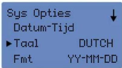 Sys Opties Datum-Tijd ►Taal DUTCH Fmt YY-MM-DD
