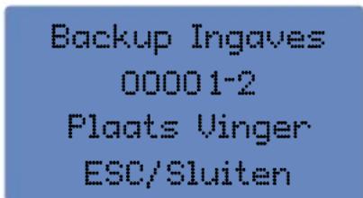 Backup Ingaves 00001-2 Plaats Vinger ESC/Sluiten