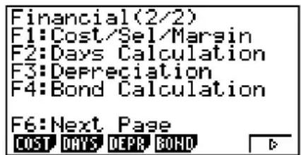 Financial(2/2) F1:Cost/Sel/Margin F2:Days Calculation F3:Depreciation F4:Bond Calculation F6:Next Page COST DAYS DEPR BOND
