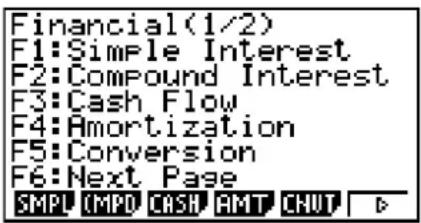Financial(1/2) F1:Simple Interest F2:Compound Interest F3:Cash Flow F4:Amortization F5:Conversion F6:Next Page SMPL IMPD CASH GMT CHUT