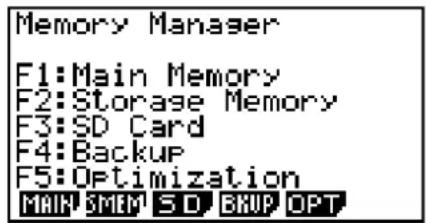 Memory Manager F1:Main Memory F2:Storage Memory F3:SD Card F4:Backup F5:Optimization MAIN SMD SD BKUP OPT