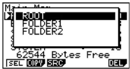 ROOT FOLDER1 FOLDER2 62544 Bytes Free SEL COPY SRC DEL