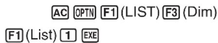 AC OPTN F1 (LIST) F3 (Dim) F1 (List) 1 EXE